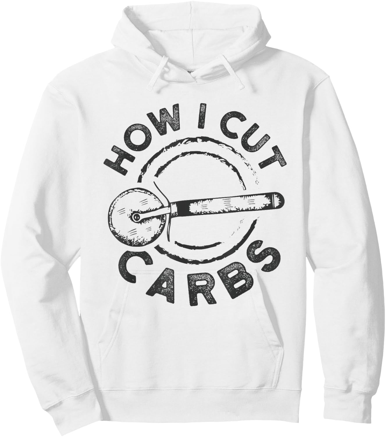 How I Cut Carbs Funny Pizza Cutter Hoodie - Hoodie | White