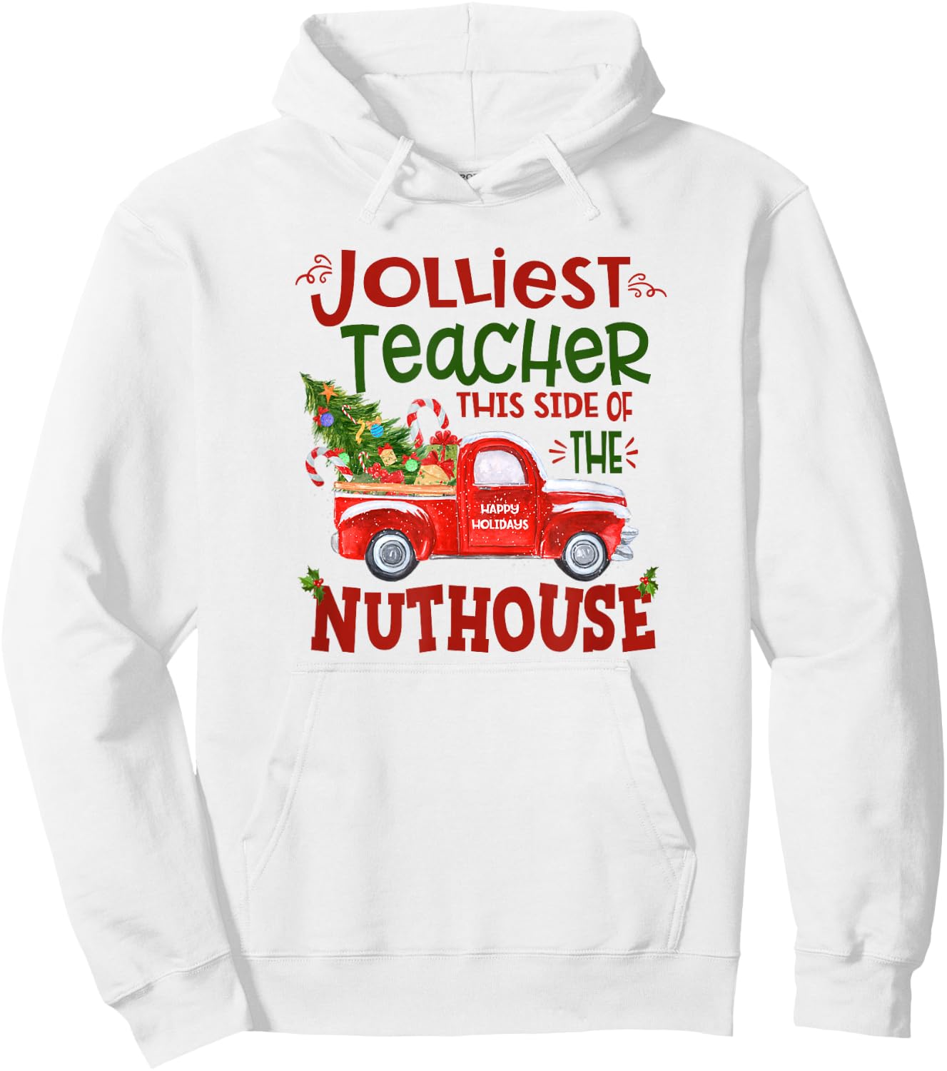 Jolliest Teacher This Side Of The Nuthouse Teacher Christmas Men Women Hoodie - Hoodie | White