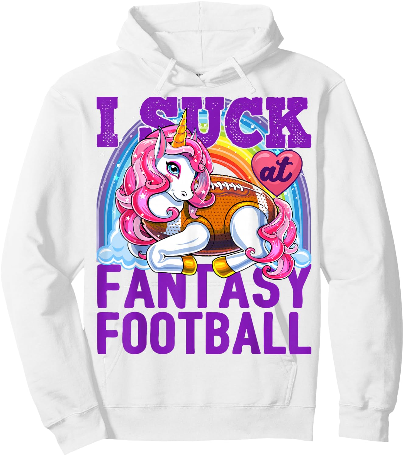 I Suck at Fantasy Football Unicorn Rainbow Loser Men Gift Hoodie - Hoodie | White