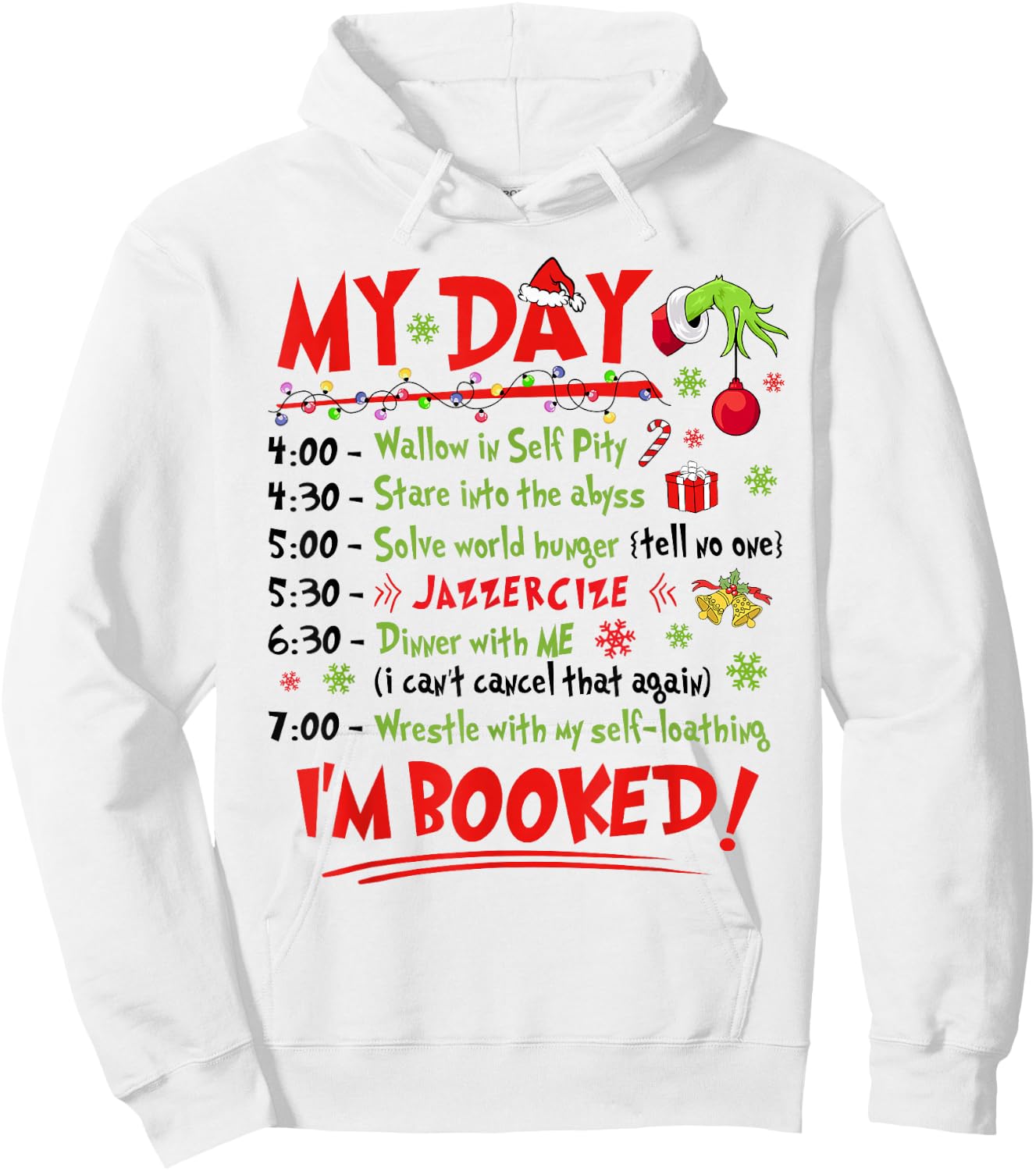My Day I'm Booked Christmas Schedule Time Hoodie - Hoodie | White