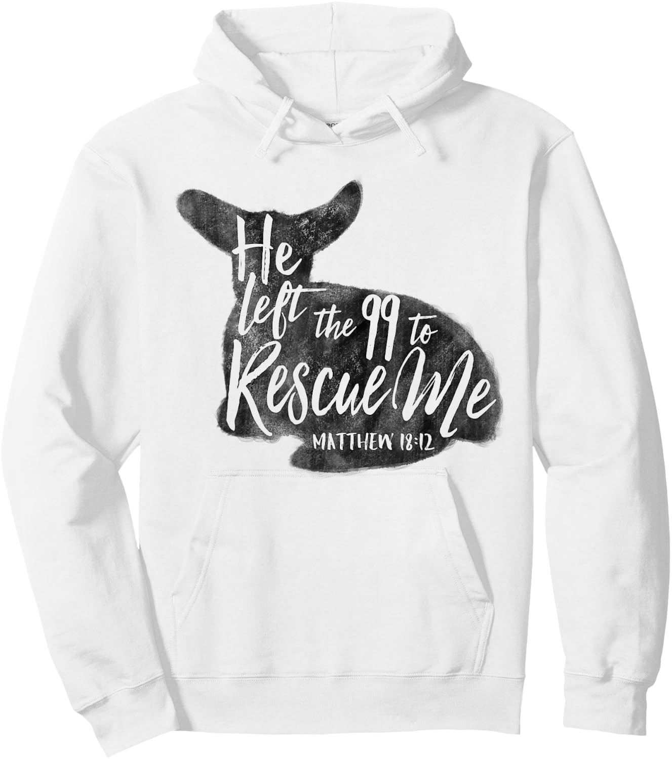 He Left The 99 To Rescue Me Matthew 18:12 Designs Hoodie - Hoodie | White