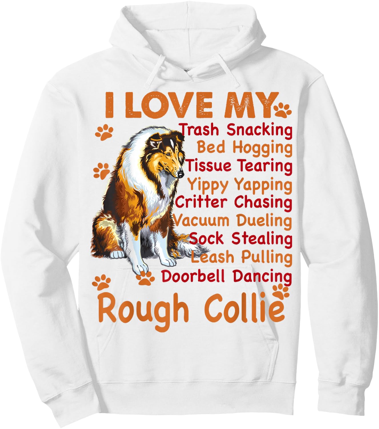 I love my Rough Collie, Rough Collie shirt , Rough Collie Hoodie - Hoodie | White