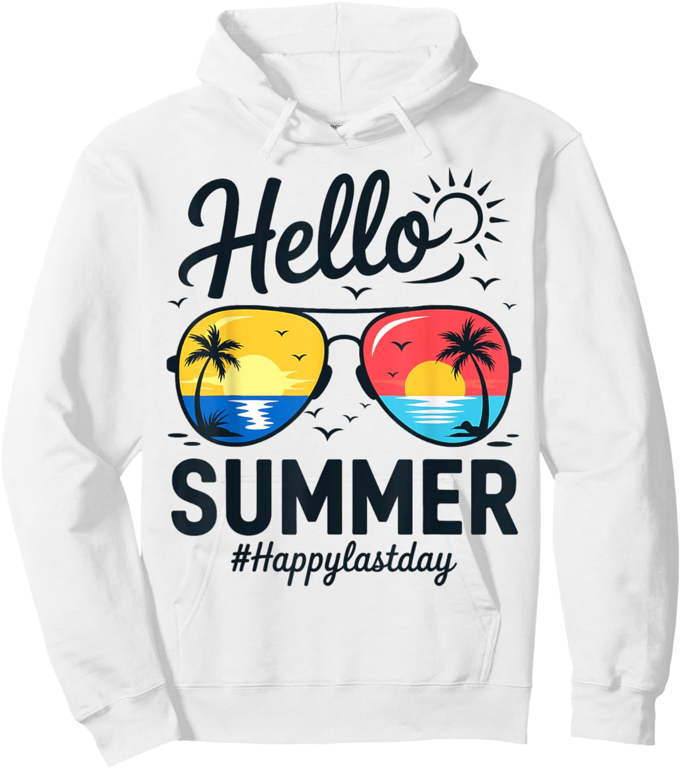 Hello Summer Glass Happy Last Day of School Teacher Student Hoodie - Hoodie | White