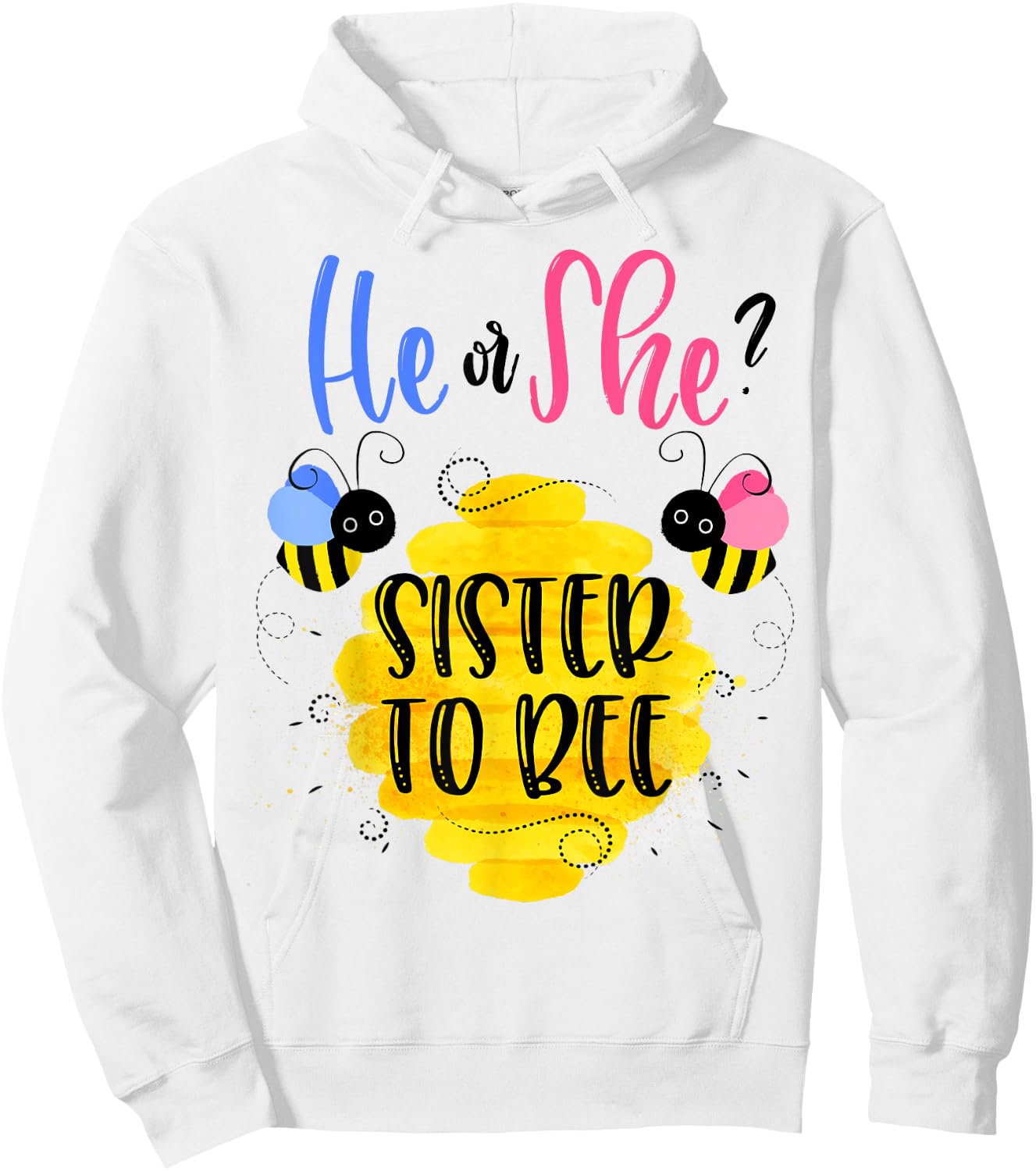 Gender Reveal What Will It Bee Shirt He or She Sister Hoodie - Hoodie | White