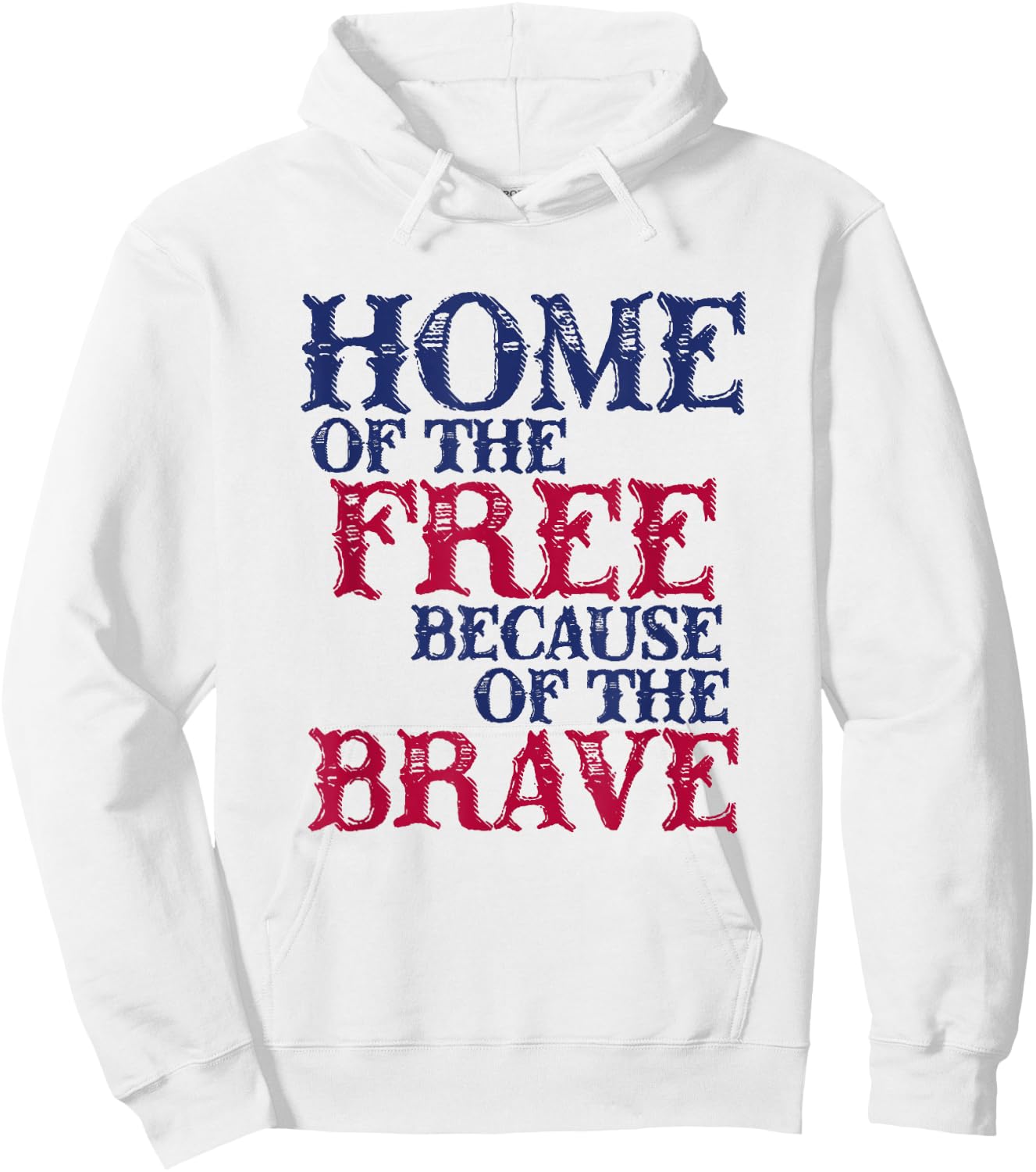 Home Of The Free Because Of The Brave Men Hoodie - Hoodie | White