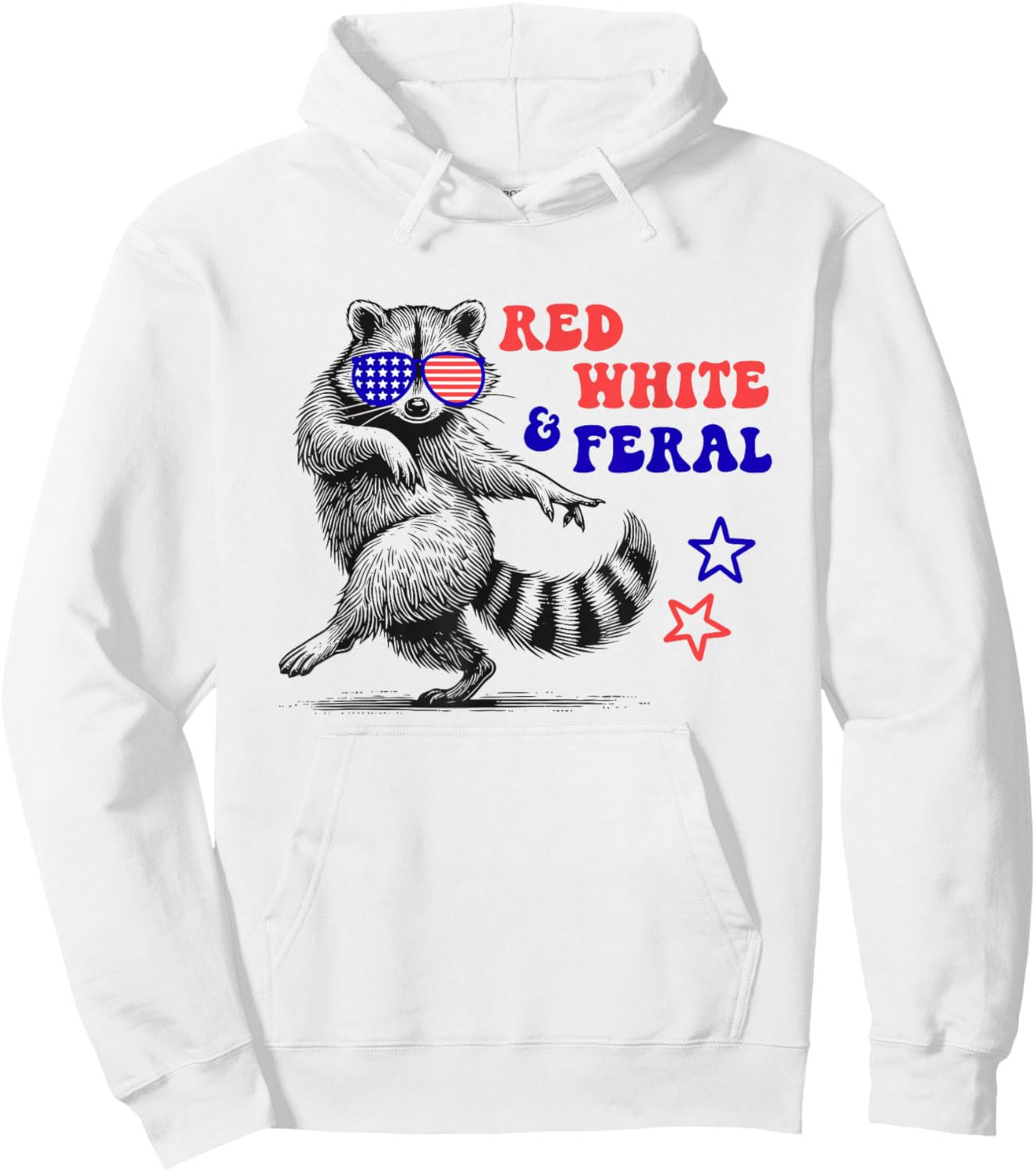 Red White and Feral Raccoon Funny 4th of July Hoodie - Hoodie | White