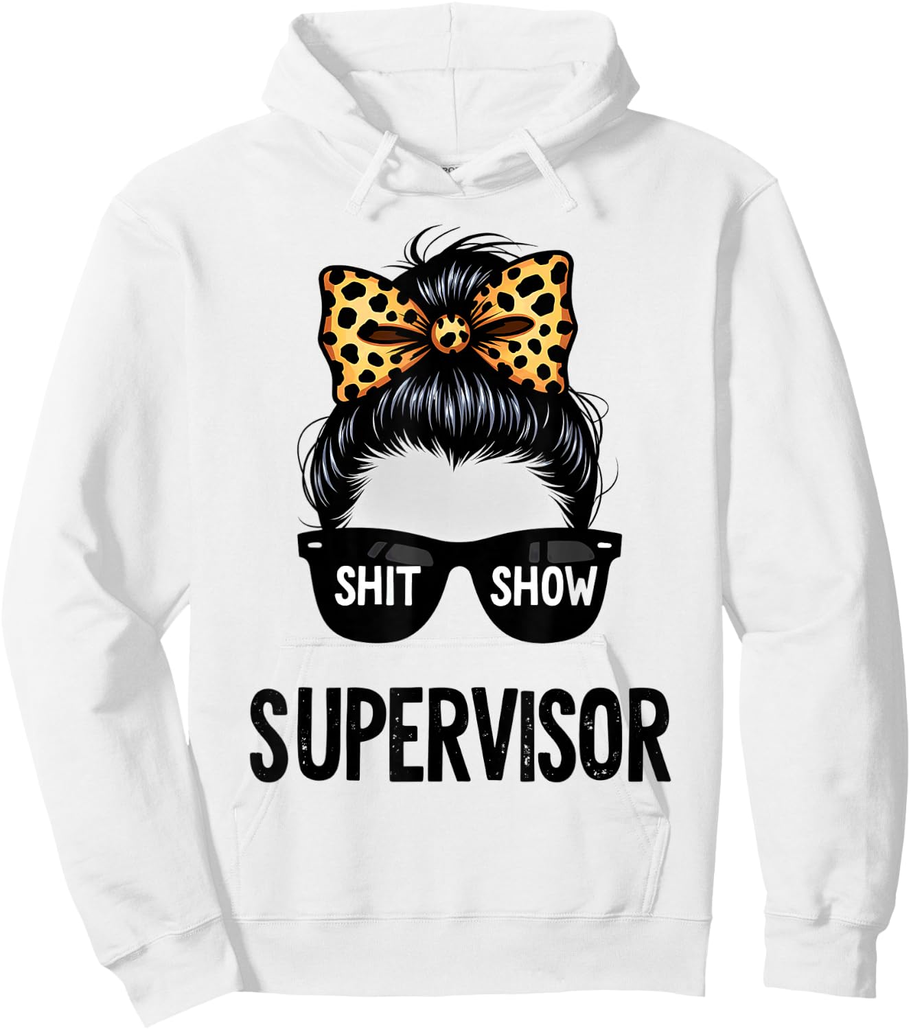 Shit Show Supervisor Messy Bun Women Hoodie - Hoodie | White