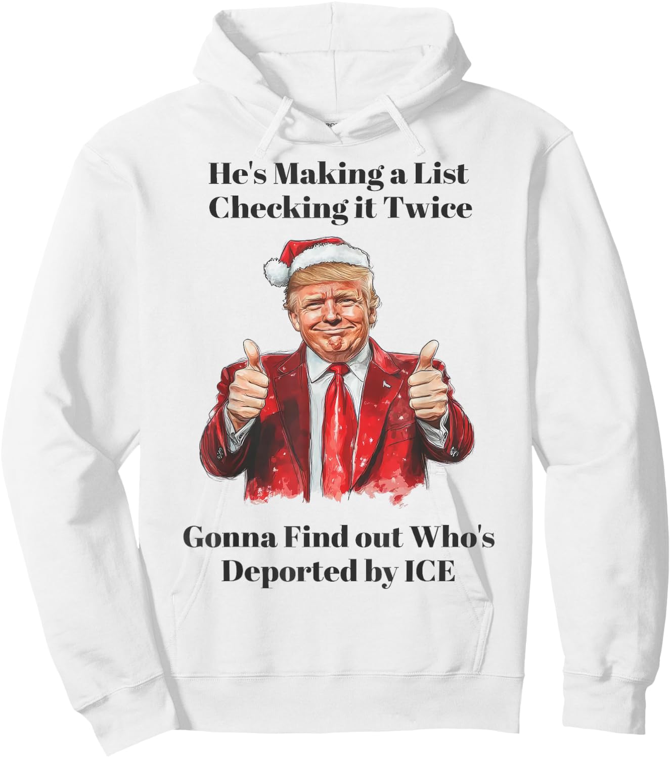 Trump He's Making A List Check It Twice We're Gonna Find Out Hoodie - Hoodie | White