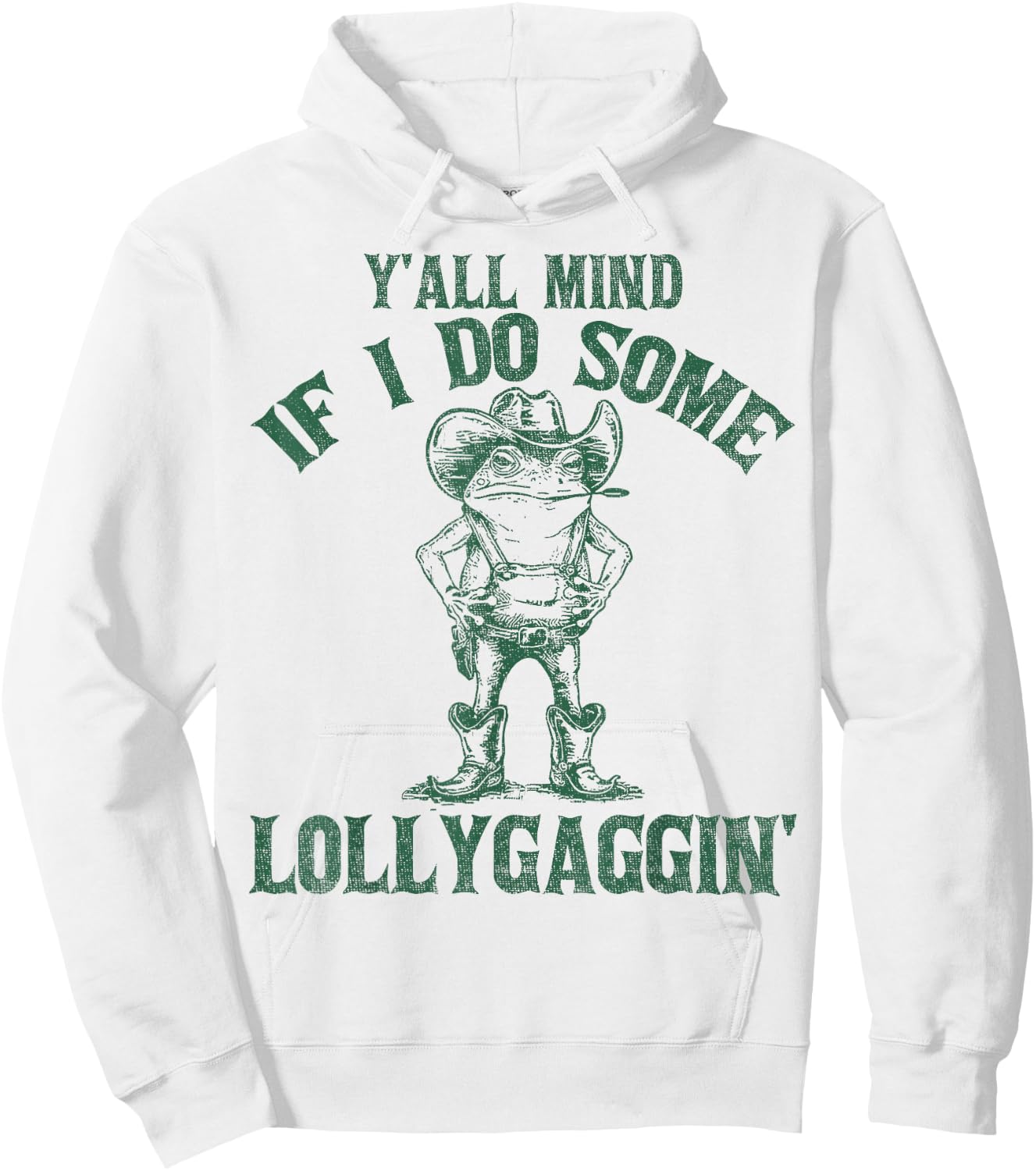 Y'all Mind If I Do Some Lollygaggin Funny Cowboy Frog Hoodie - Hoodie | White