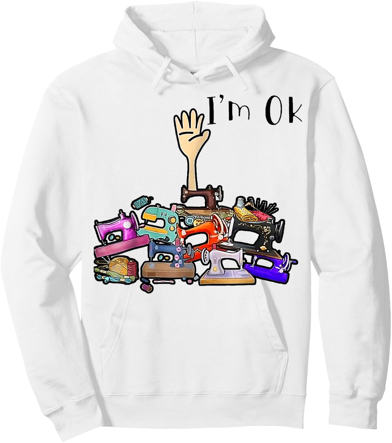 Cool Quilting Quilter Sewer Sewing I'm Ok Hand Fabric Women Hoodie - Hoodie | White