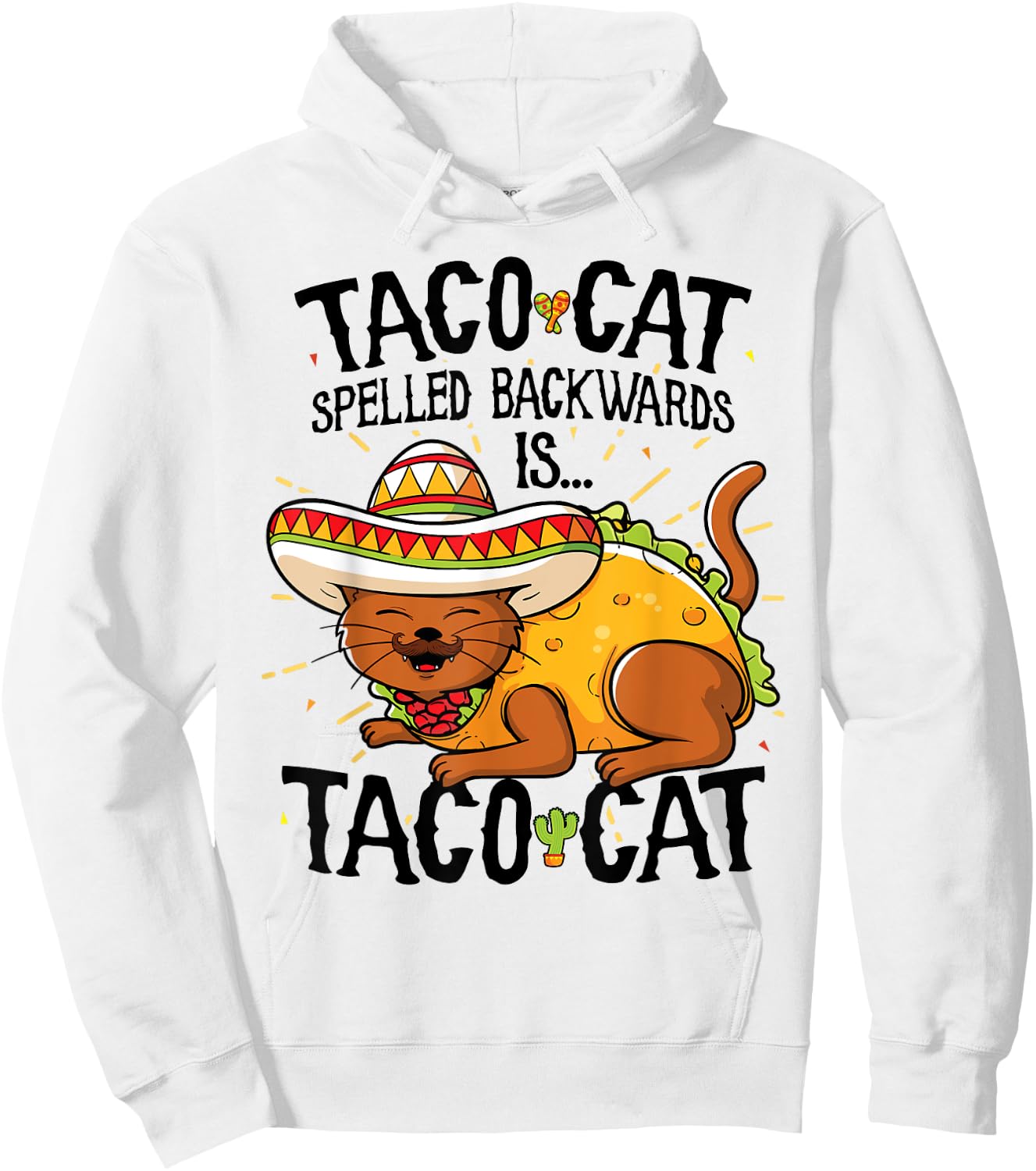 Taco Cat Spelled Backwards Is Taco Cat Shirt Funny Gift Women Girls Kids Hoodie - Hoodie | White