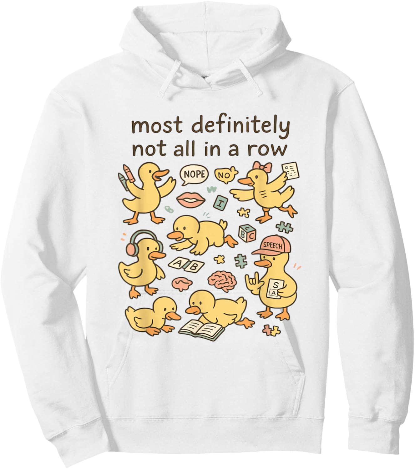 Funny Speech Therapist SLP SLPA Ducks Not in A Row Hoodie - Hoodie | White