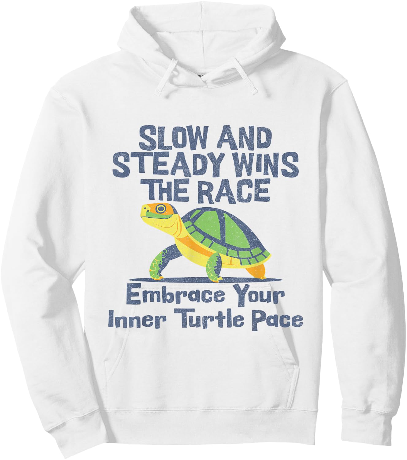 Slow And Steady Wins The Race Turtle Motivation Style Hoodie - Hoodie | White