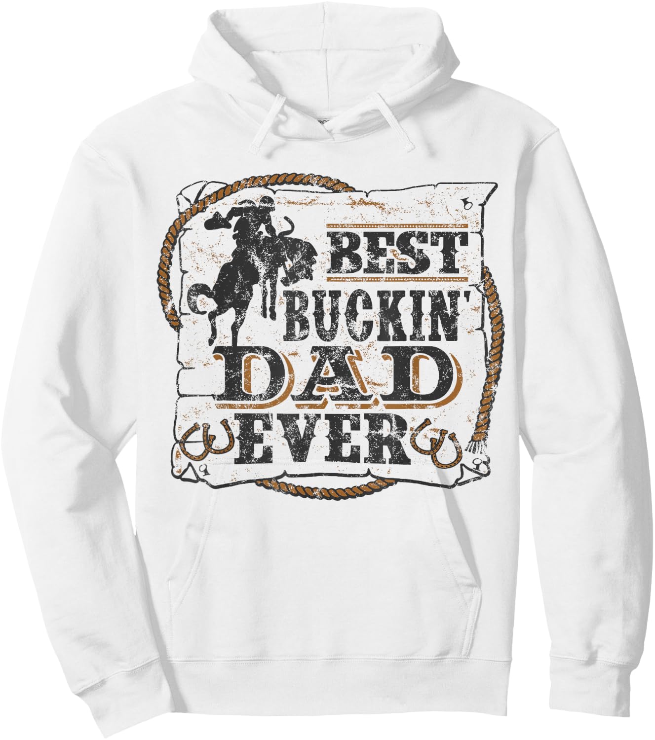Best Buckin Dad Ever Shirt Funny Fathers Day Rodeo Gift Hoodie - Hoodie | White