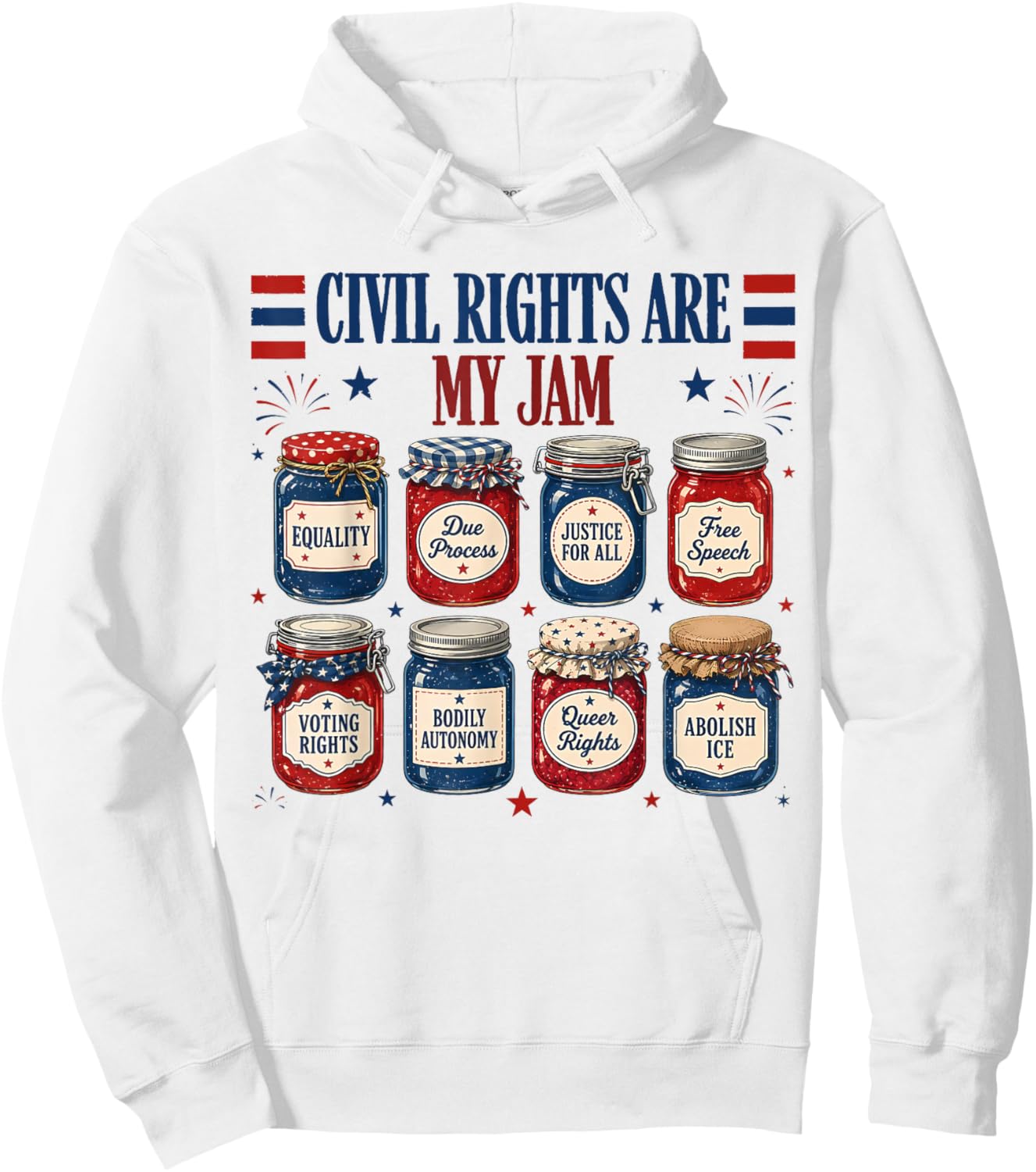 Civil Rights are My Jam Equality Justice Patriotic Feminist Hoodie - Hoodie | White