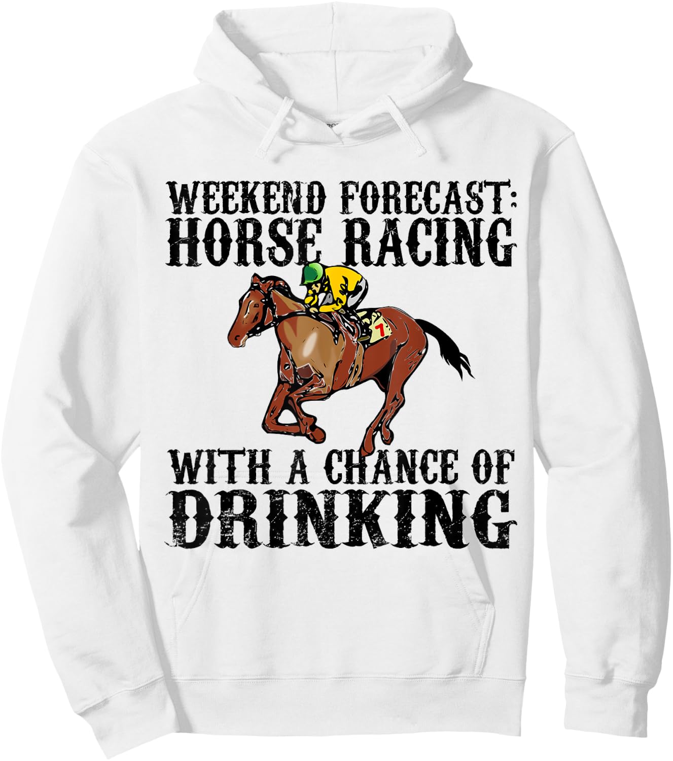 Weekend Forecast Horse Racing Chance of Drinking Derby Gift Hoodie - Hoodie | White
