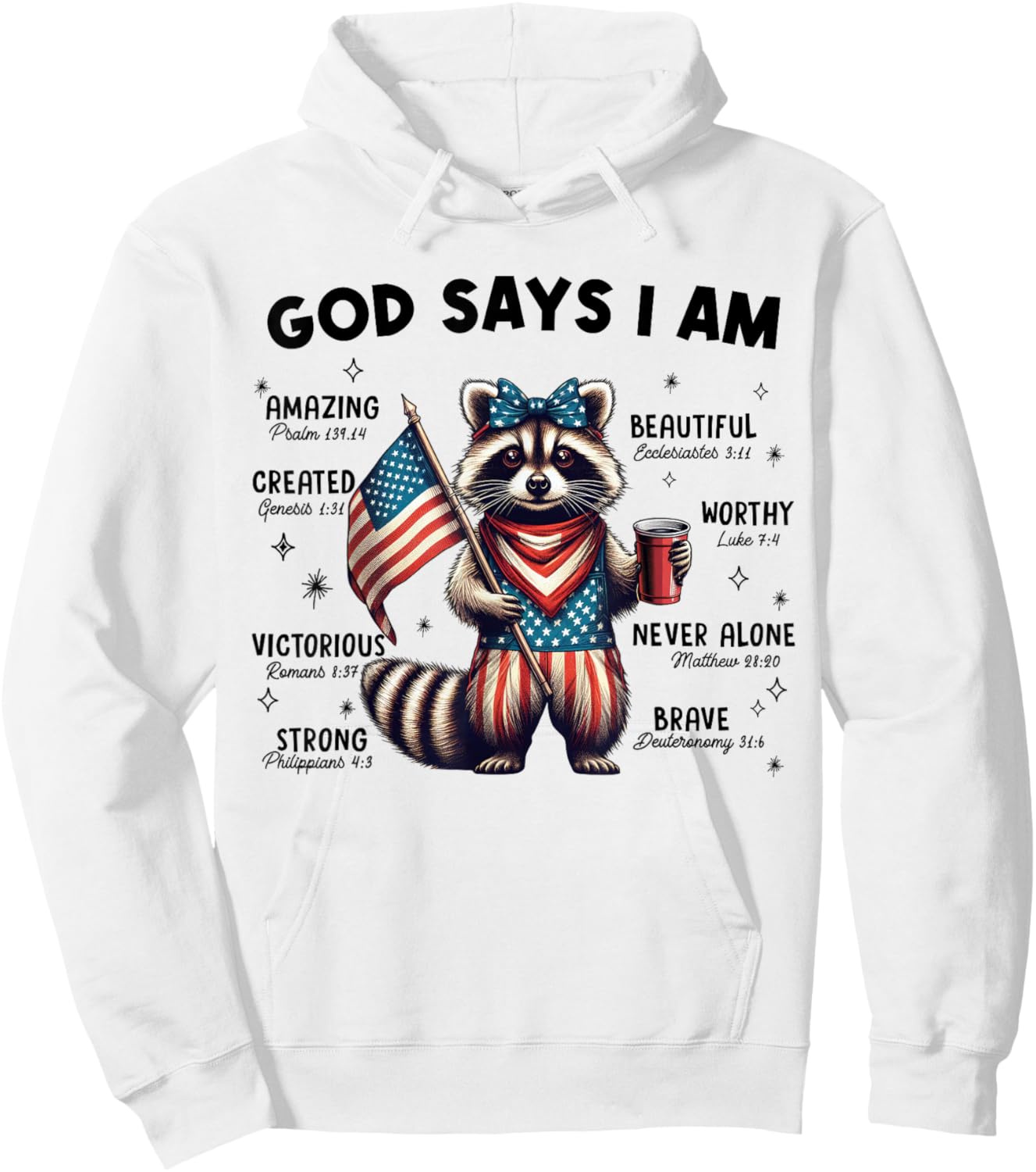 God Says I Am Patriotic Raccoon,Cute USA Bible Verse Raccoon Hoodie - Hoodie | White