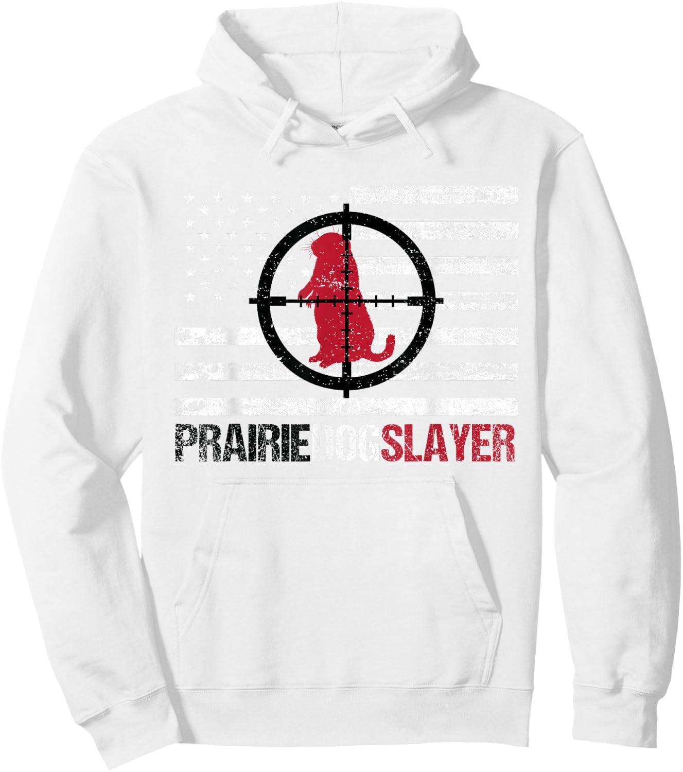 American Flag Prairie Dog Hunting Prairie Dog Slayer Hoodie - Hoodie | White