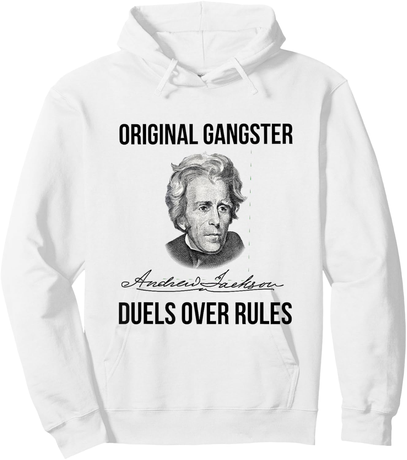 Andrew Jackson Original Gangster Seventh President Hoodie - Hoodie | White