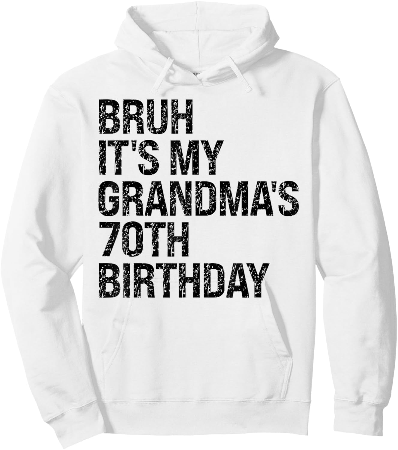 Bruh It's My Grandma's 70th Birthday Queen 70 Year Old Funny Hoodie - Hoodie | White