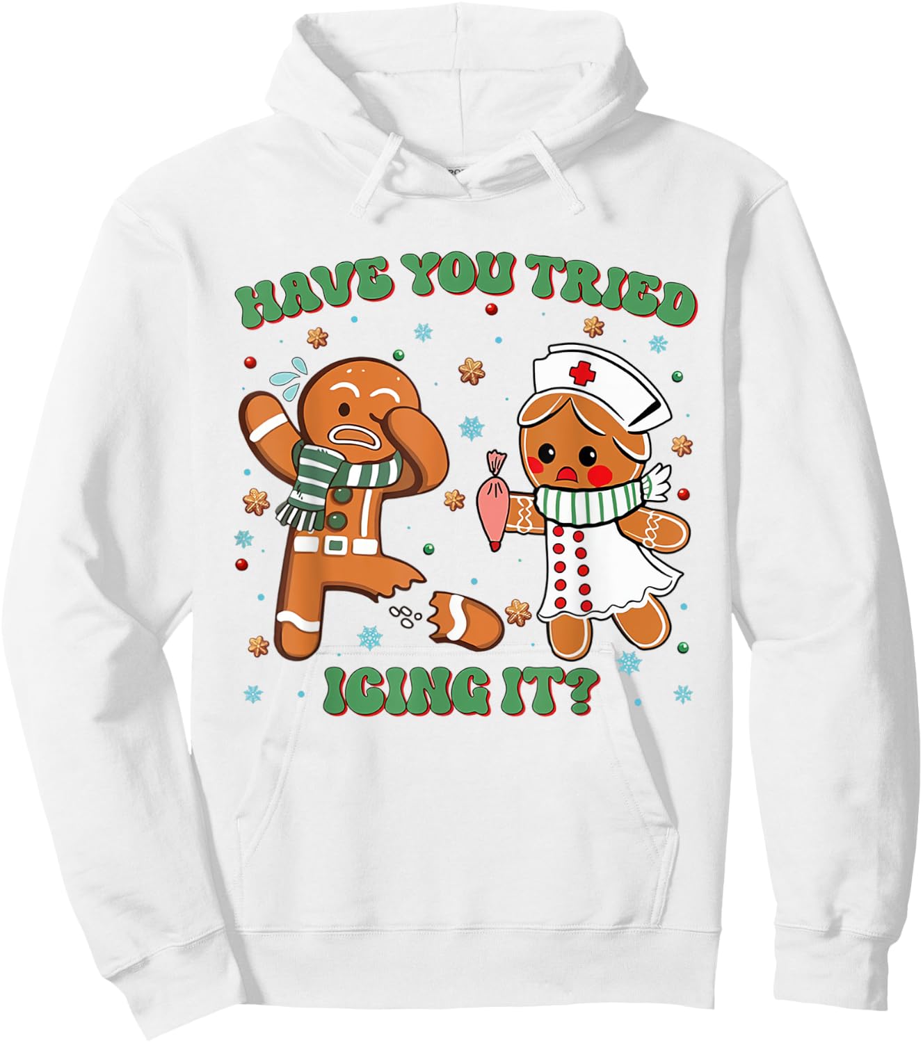 Have You Tried Icing It Christmas Nurse Gingerbread NICU Hoodie - Hoodie | White