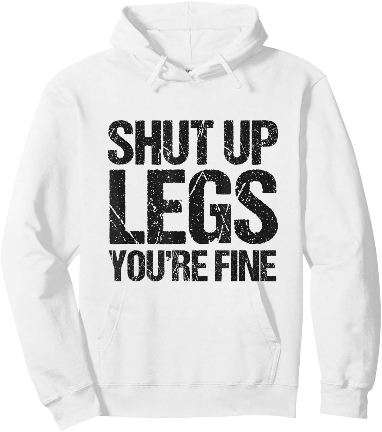 Shut Up Legs You're Fine Vintage Shirt Hoodie - Hoodie | White