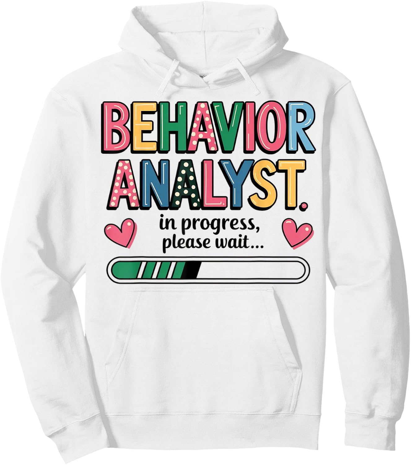 Behavior Analyst in Progress - Psychologist ABA Analyst Gift Hoodie - Hoodie | White