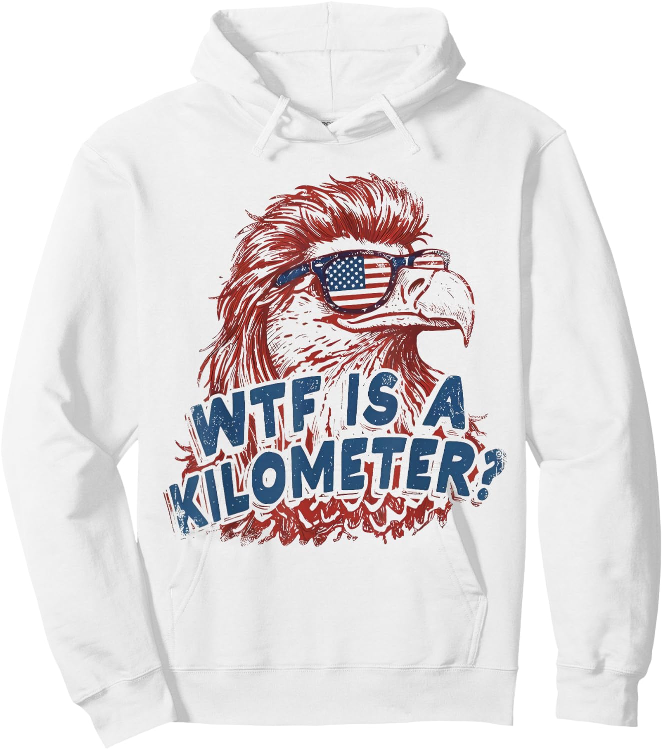 WTF is A Kilometer Patriotic Eagle Humor Hoodie - Hoodie | White