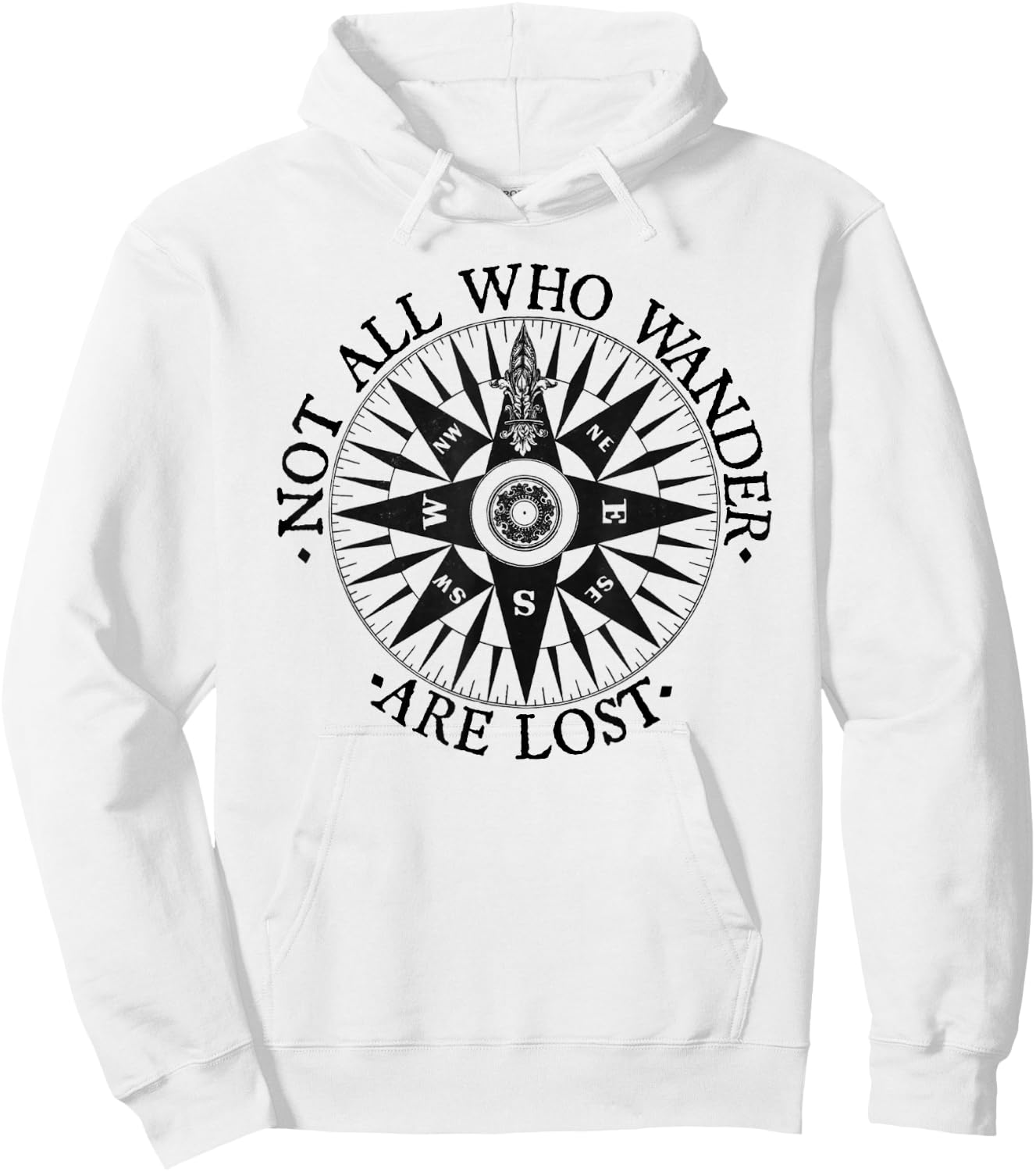 Not All Who Wander Are Lost Traveler for Nomads Hoodie - Hoodie | White