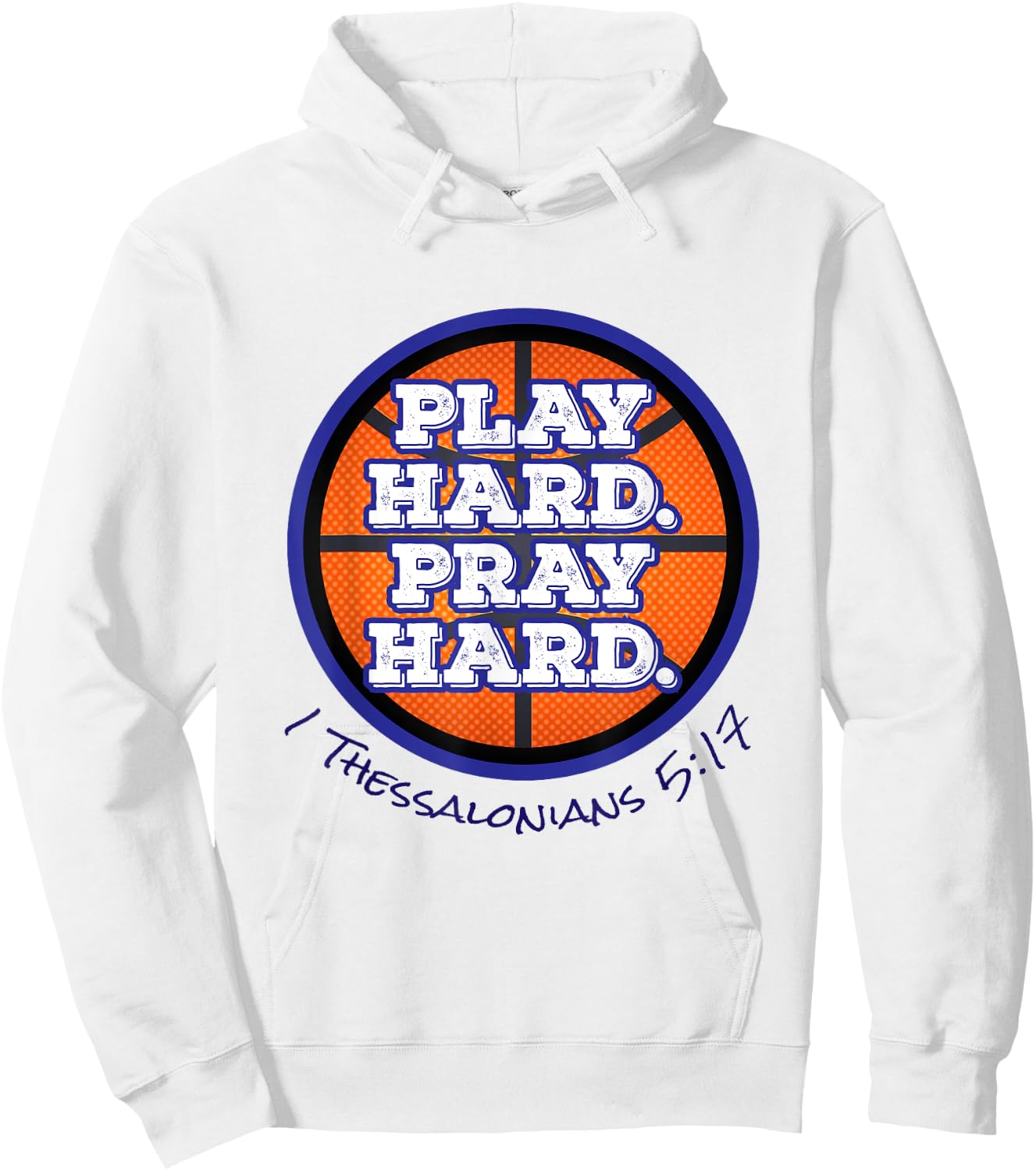 Play Hard. Pray Hard. Basketball Hoodie - Hoodie | White