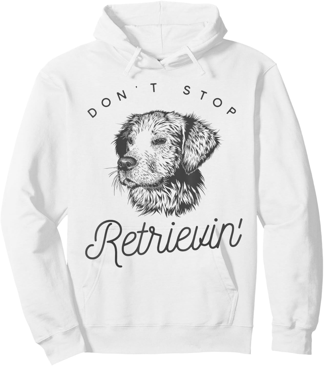 Golden Retriever Don't Stop Retrieving Shirt Hoodie - Hoodie | White