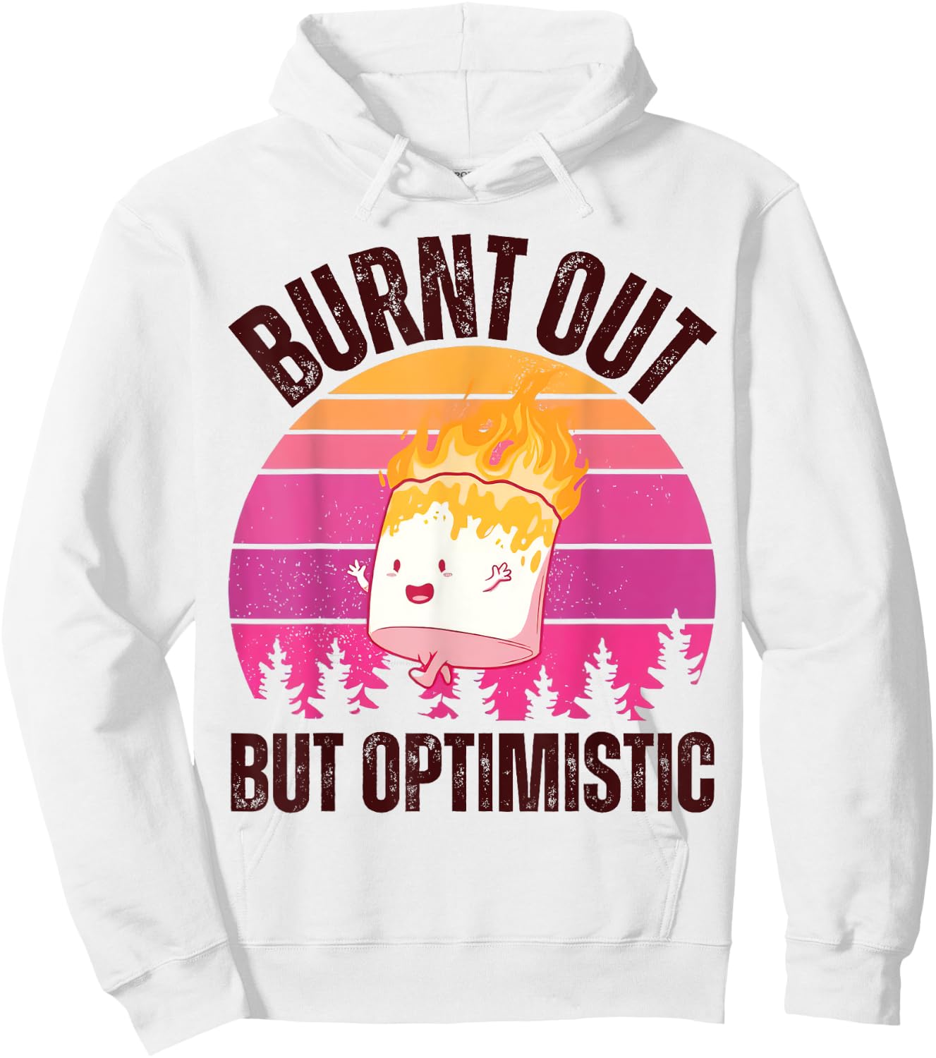 Burnt Out But Optimistic Vintage Cute Marshmallow Camping Hoodie - Hoodie | White