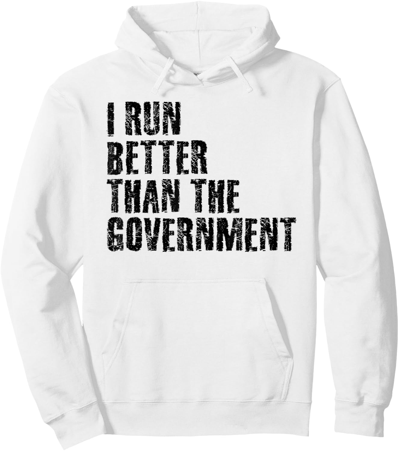 I Run Better Than The Government Funny Runner Gift Hoodie - Hoodie | White