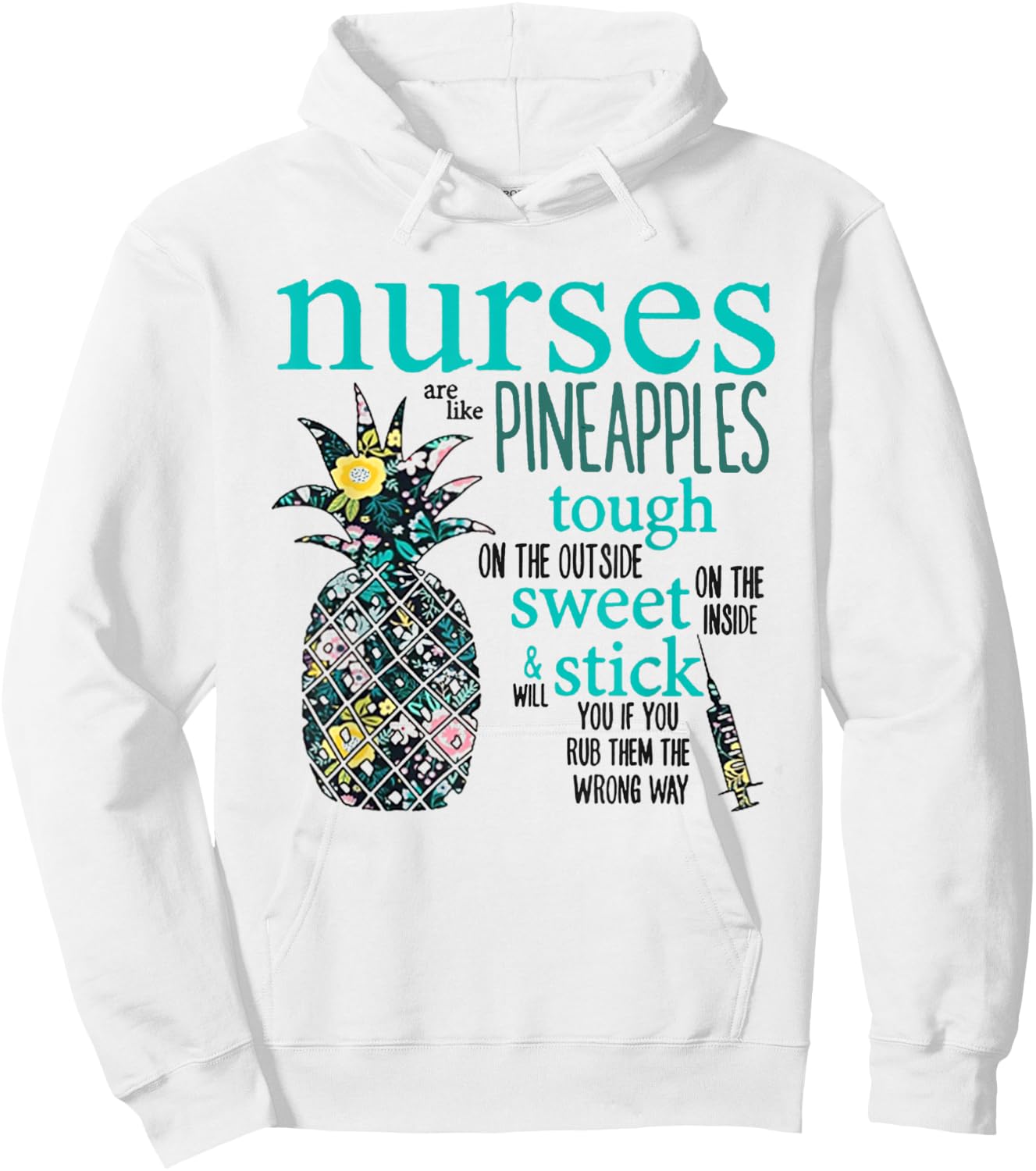 Nurses Are Like Pineapples Shirt Funny Nursing Gift RN, LPN Hoodie - Hoodie | White