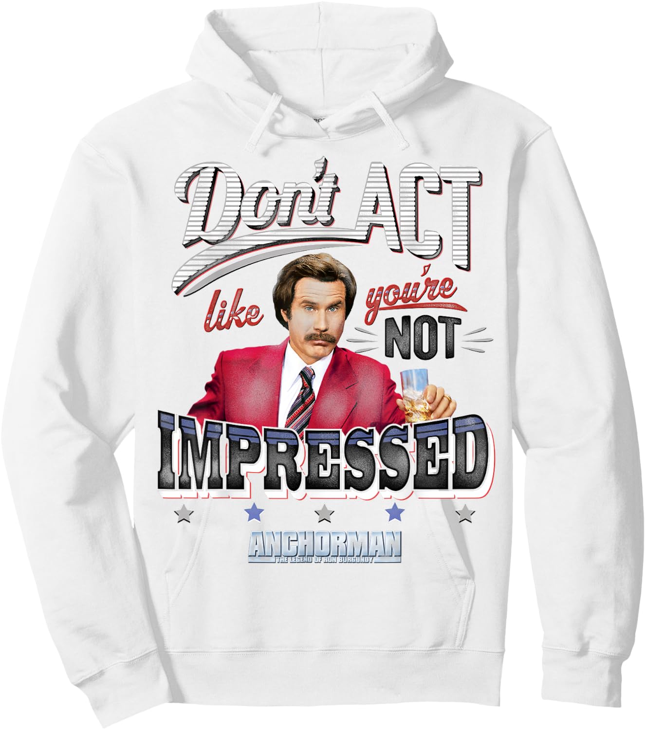 Anchorman Don't Act Like you're not impressed Hoodie - Hoodie | White