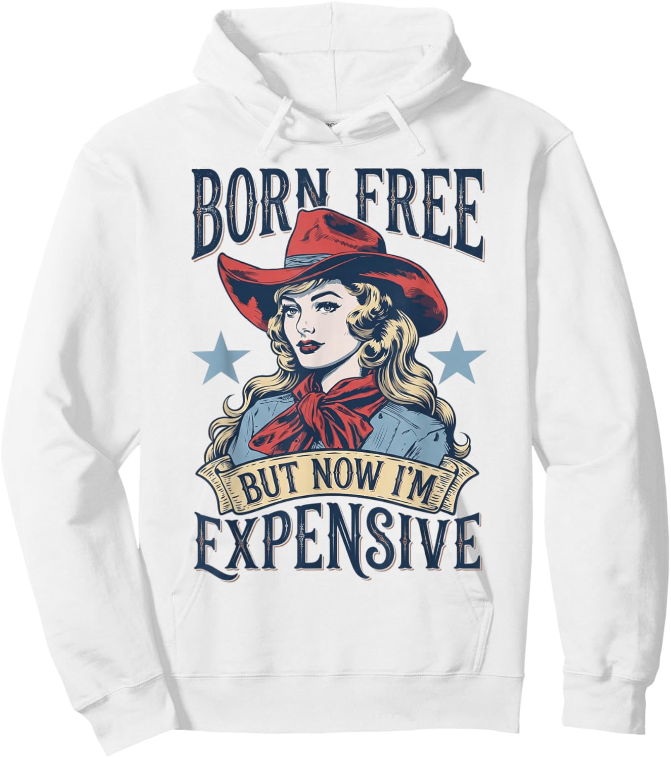 Born Free But Now I'm Expensive Funny 4th of July Cow Girl Hoodie - Hoodie | White