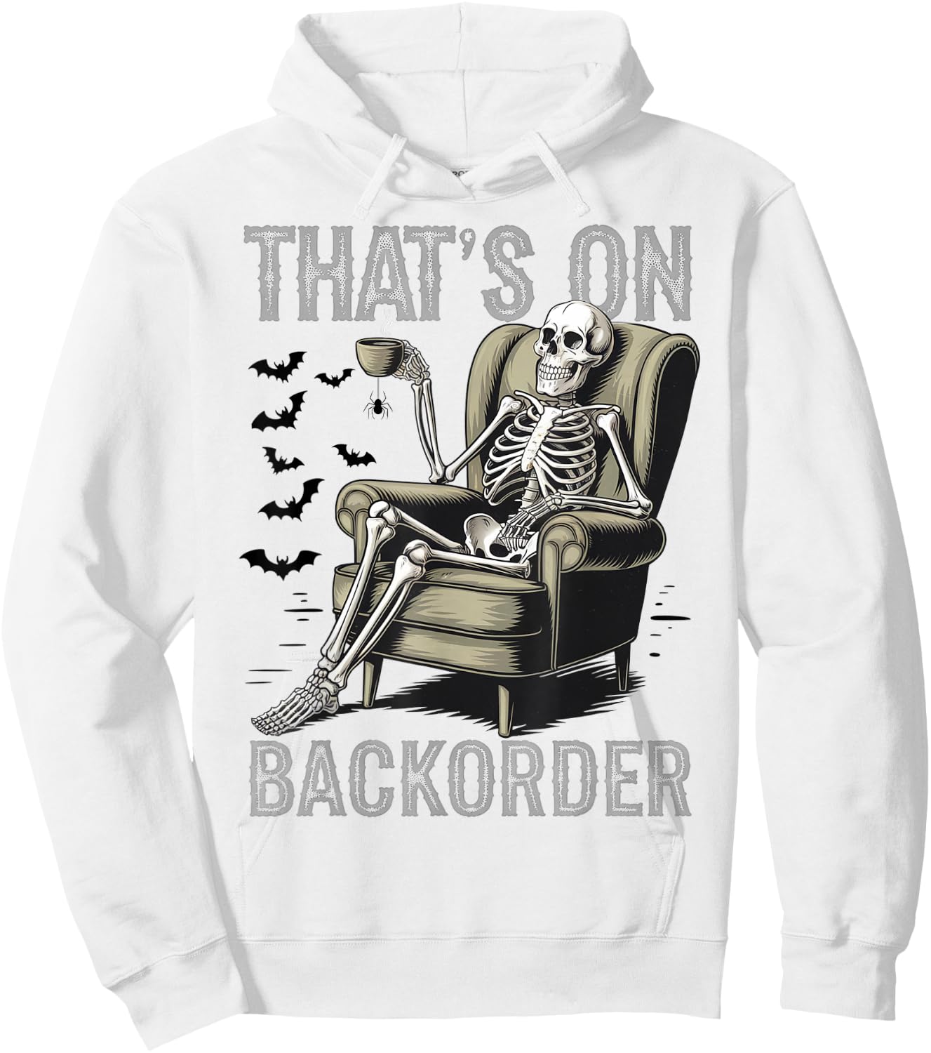 That's on Backorder Pharmacy Tech Skeleton That's Backorder Hoodie - Hoodie | White