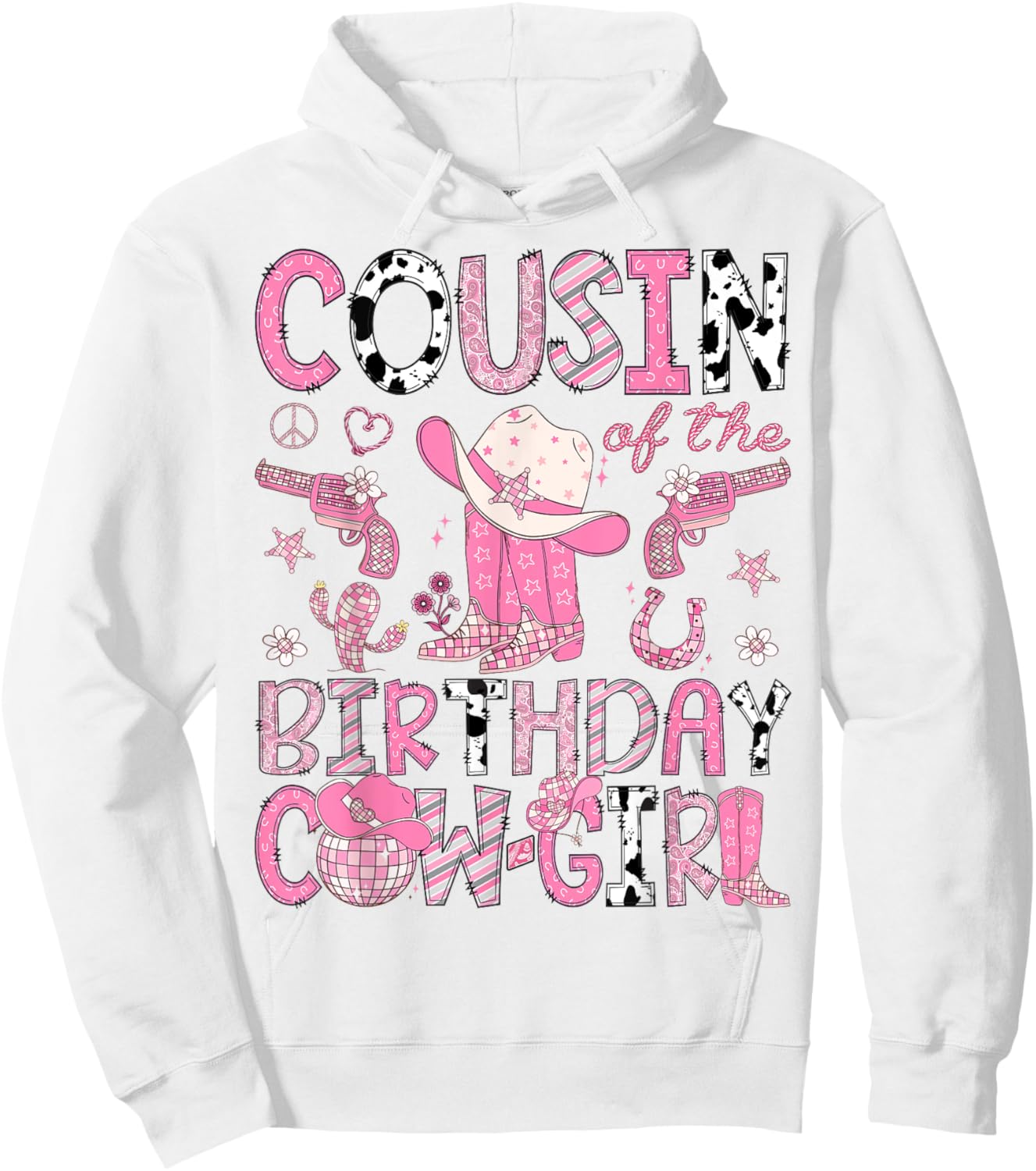 Cousin Of The Birthday CowGirl Pink Rodeo Western Hoodie - Hoodie | White
