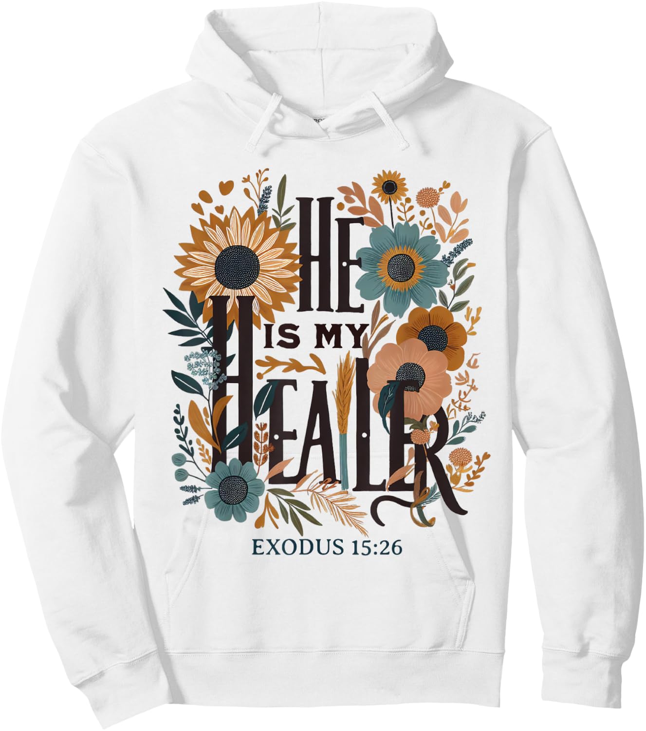 Bible Quote He Is My Healer Floral Christian Hoodie - Hoodie | White