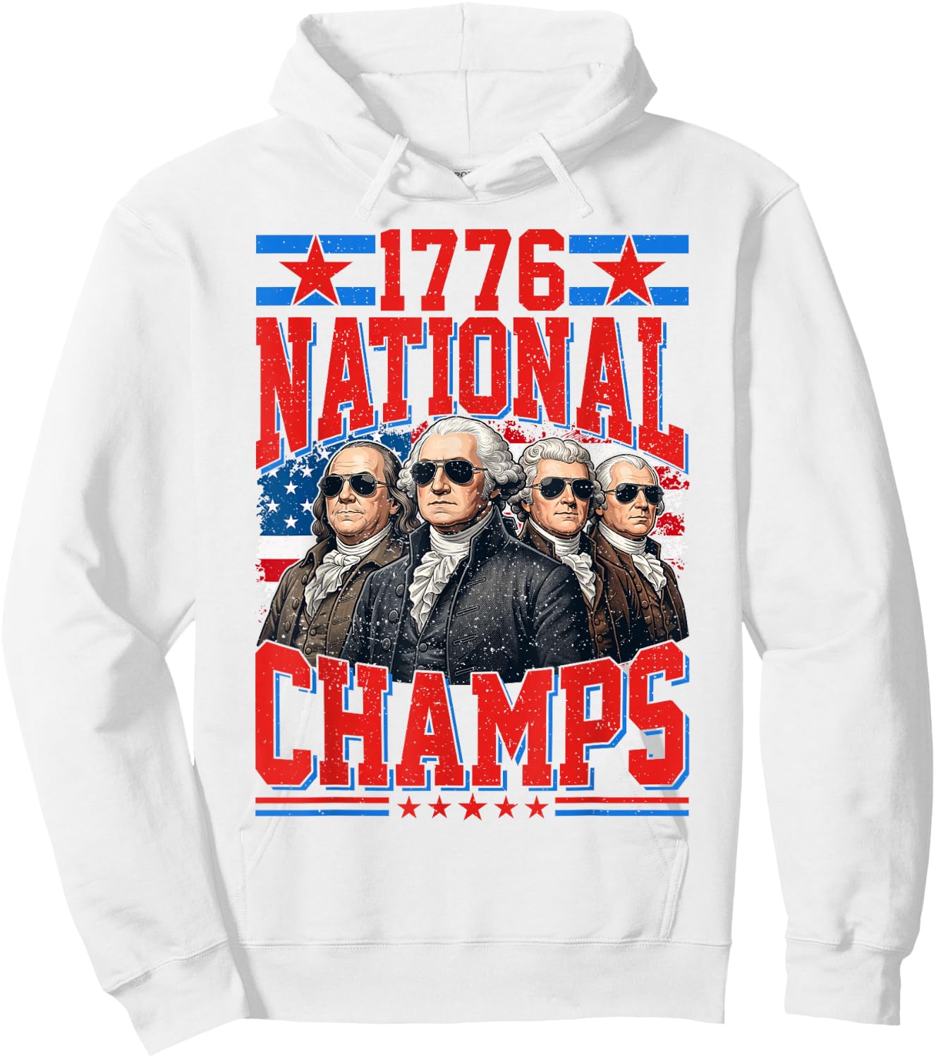 1776 National Champs Funny Patriotic America Founding Father Hoodie - Hoodie | White