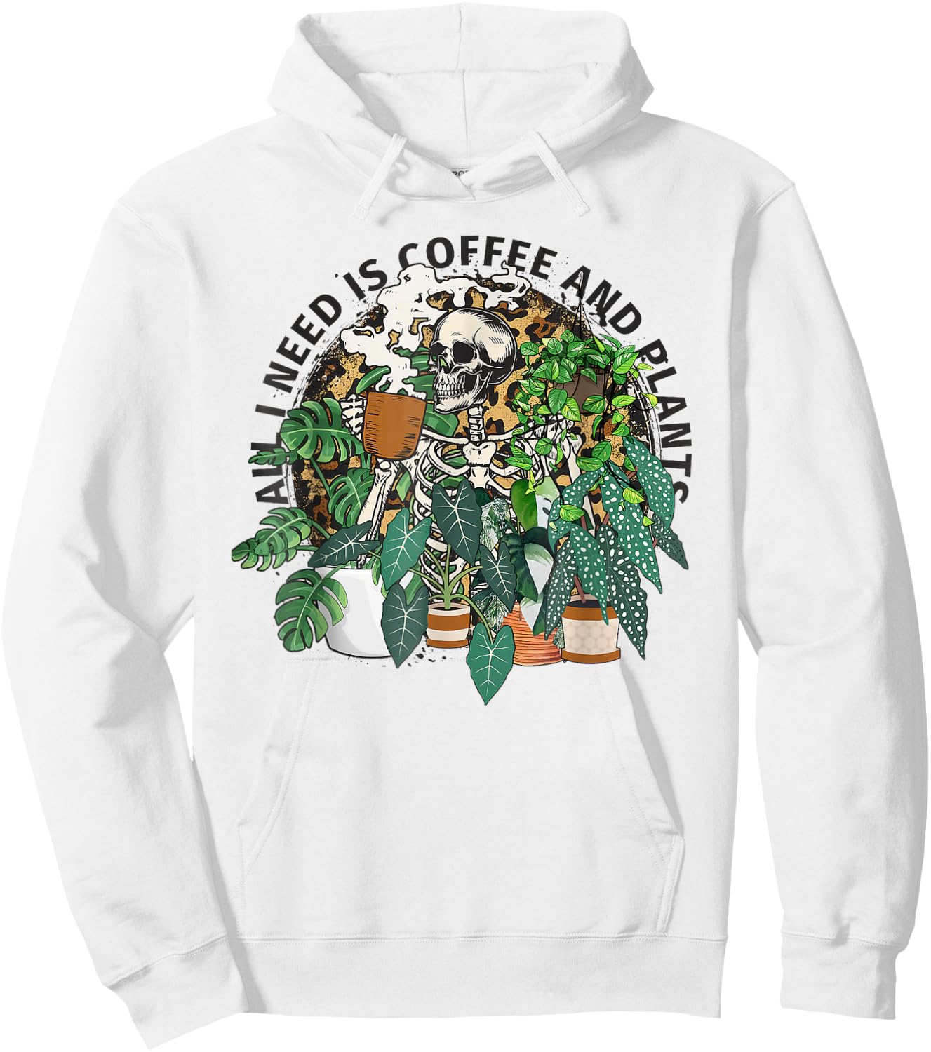 Bleached All I Need Is Coffee And Plants Skeleton Plant Lady Hoodie - Hoodie | White