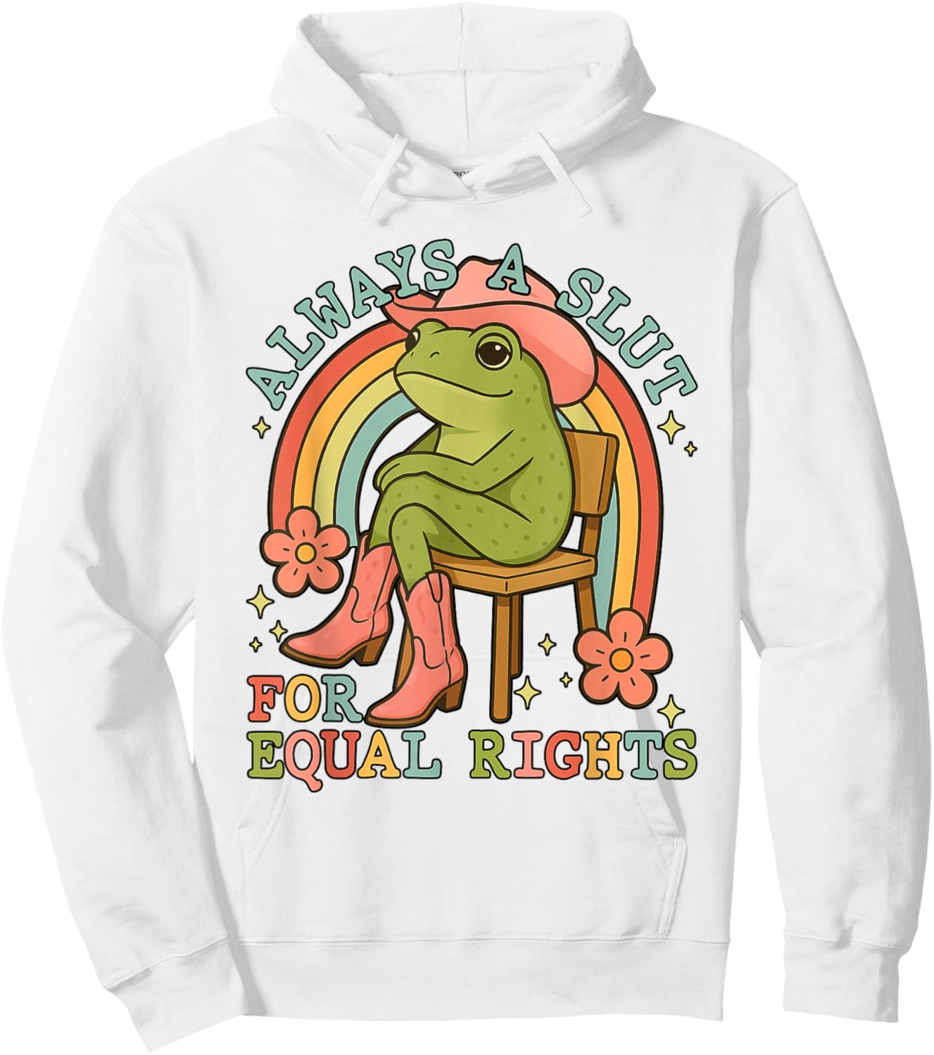 Always A Slut For Equality Rights Funny Frog Rainbow LGBT Hoodie - Hoodie | White