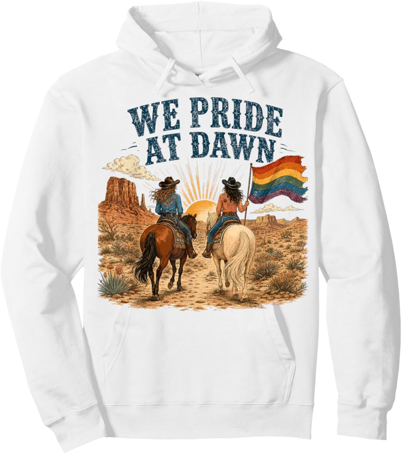 Funny We Pride At Dawn Lesbian Pride Western LGBTQ Cowgirl Hoodie - Hoodie | White