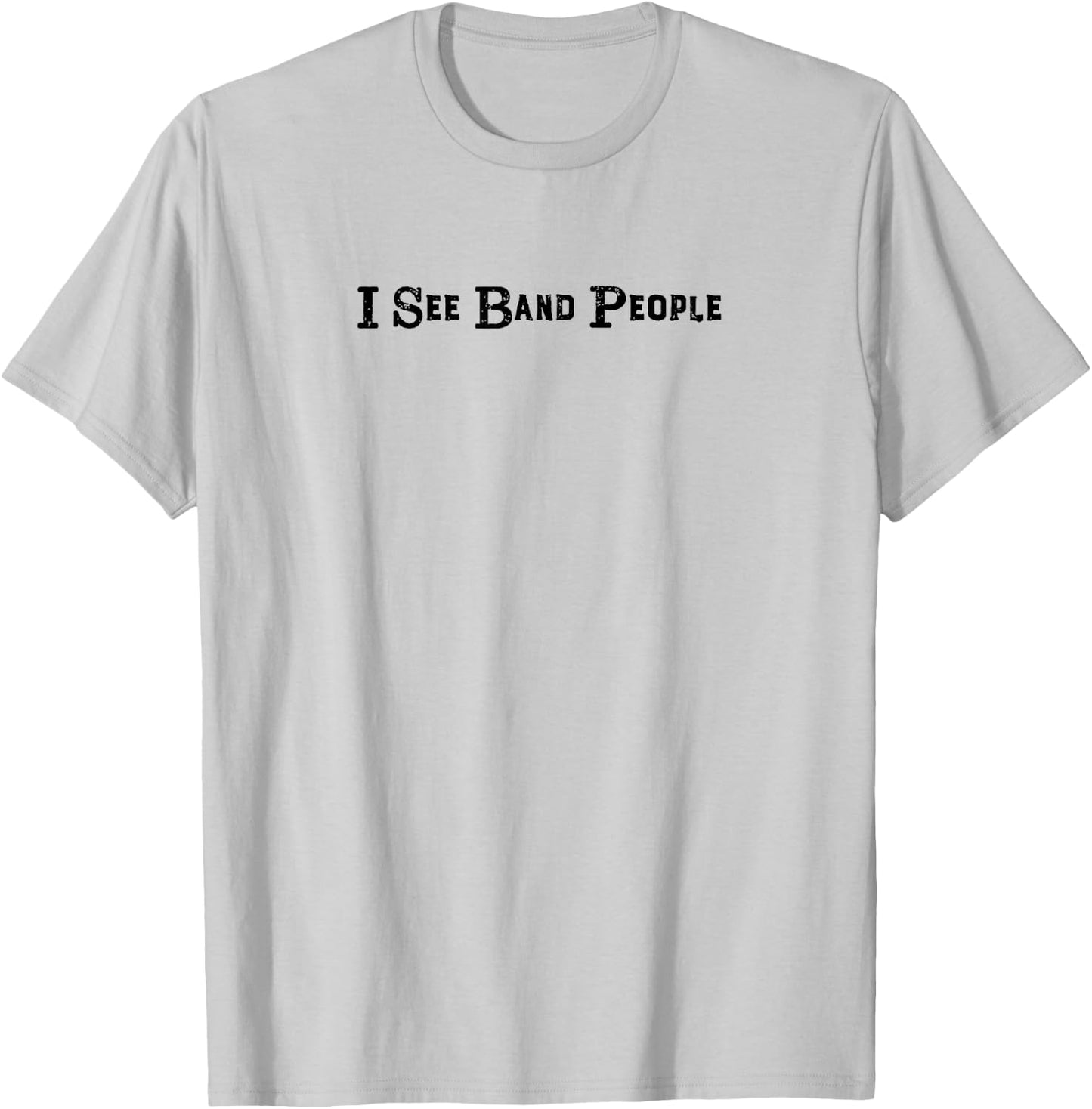 Marching Band Camp I See Band People T-Shirt - T-Shirt | Ash