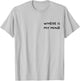 Where Is My Mind Funny T-Shirt - T-Shirt | Ash