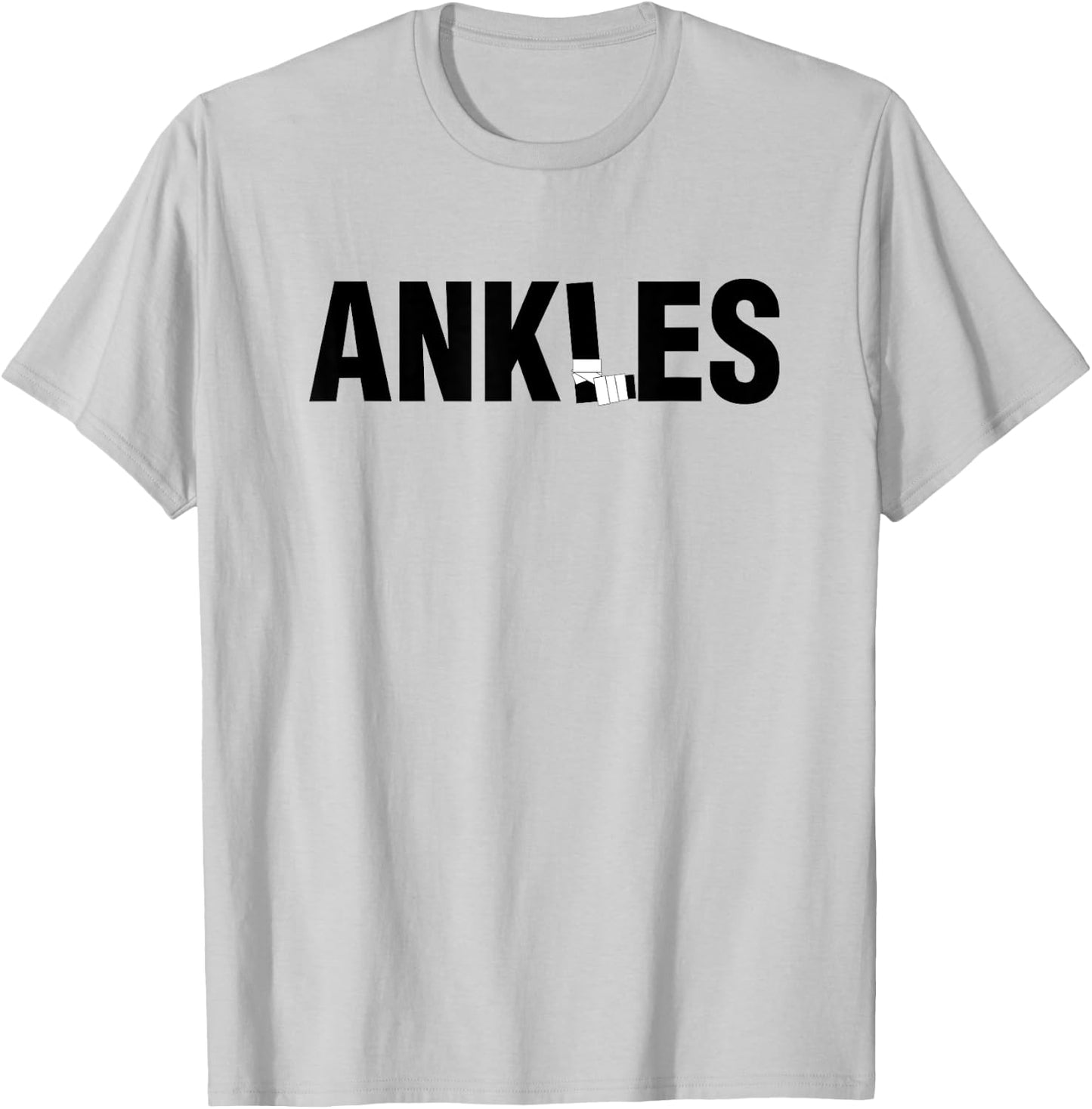 Ankles Shirt Funny Basketball Got your Ankles T-Shirt - T-Shirt | Ash