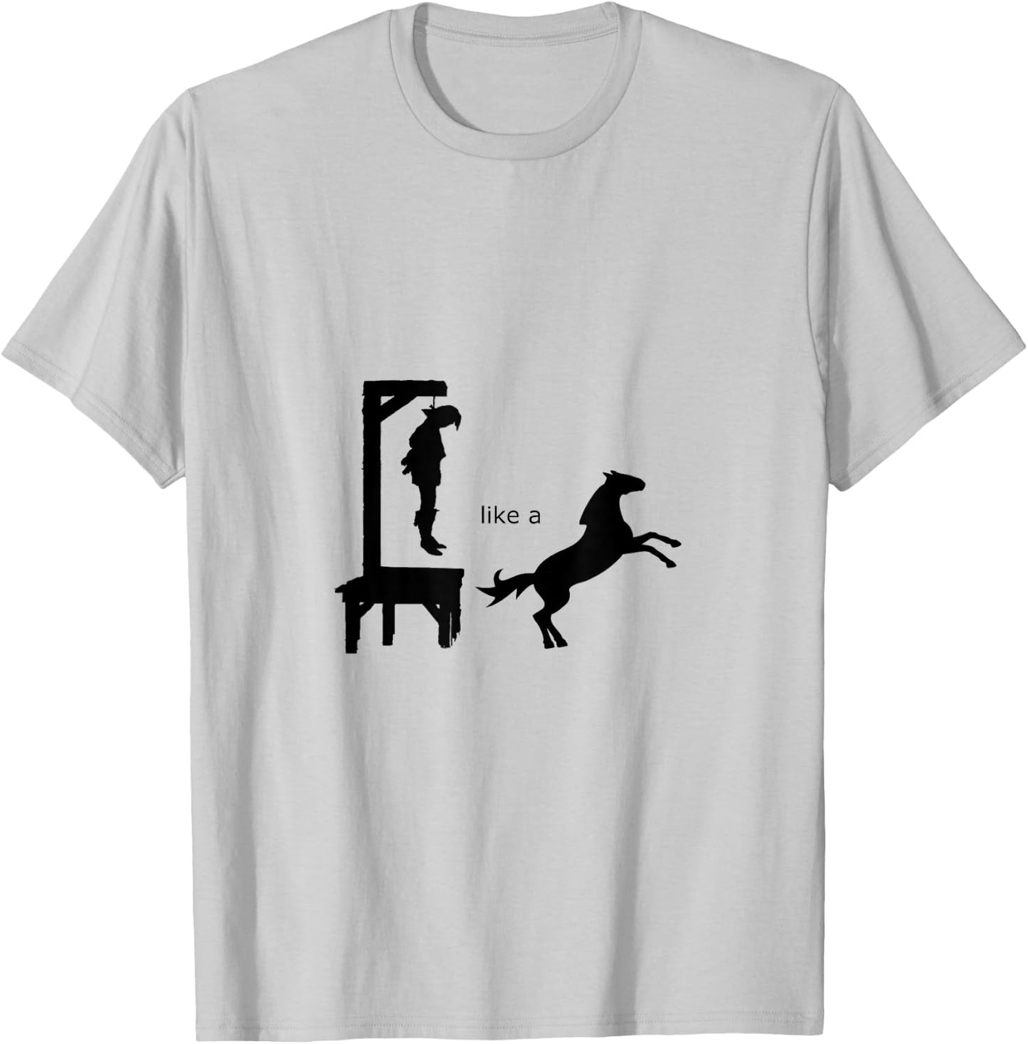 Hung Like a Horse Shirt T-Shirt - T-Shirt | Ash