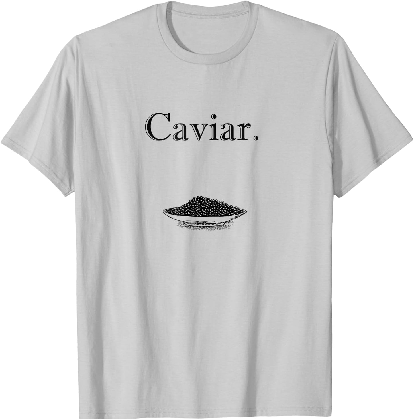 Stylish Caviar Fish Eggs Gift Caviar Lovers T-Shirt - T-Shirt | Ash
