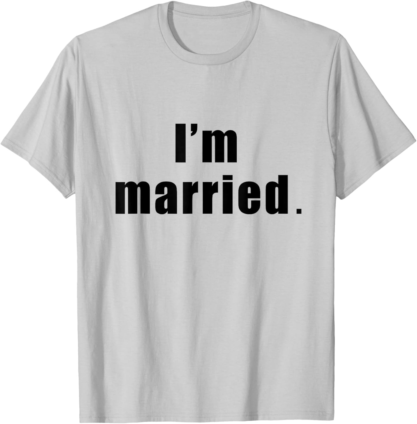 I'm Married Spouse Gym Fitness T-Shirt - T-Shirt | Ash