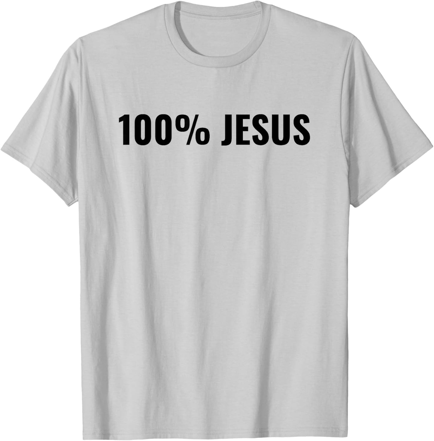 100% Jesus T-Shirt - T-Shirt | Ash